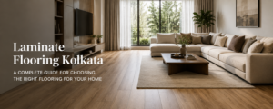 Premium laminate flooring Kolkata home interior